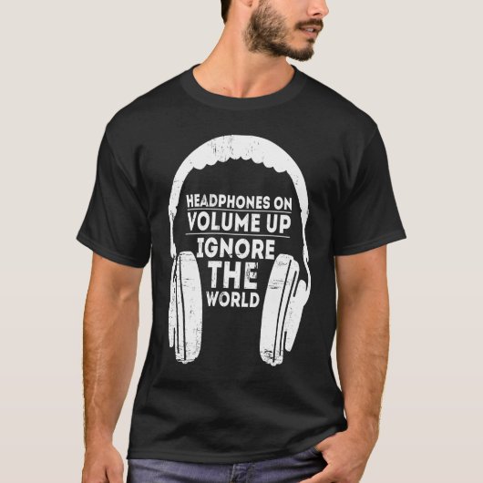 Headphones with louder volume ignore the world tシャツ (正面)