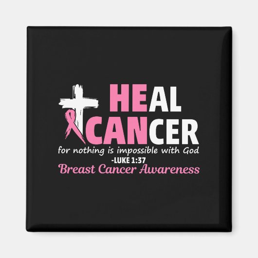Heal Cancer Christian Believe God Breast Cancer Aw マグネット (正面)