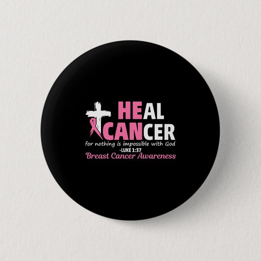 Heal Cancer Christian Believe God Breast Cancer Aw 缶バッジ (正面)