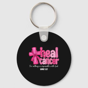Heal Cancer Christian God 信じ Breast Cancer Wo キーホルダー