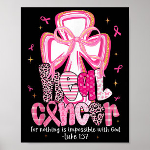 Heal Cancer God Nothing Unpossible Breast Cancer A ポスター