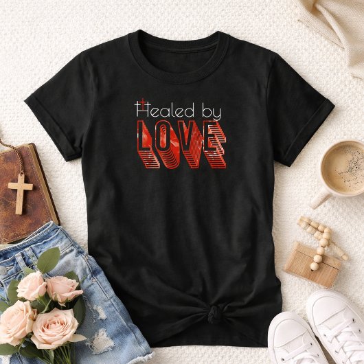 Healed by Love Three Crosses John 3:16 Christian Tシャツ