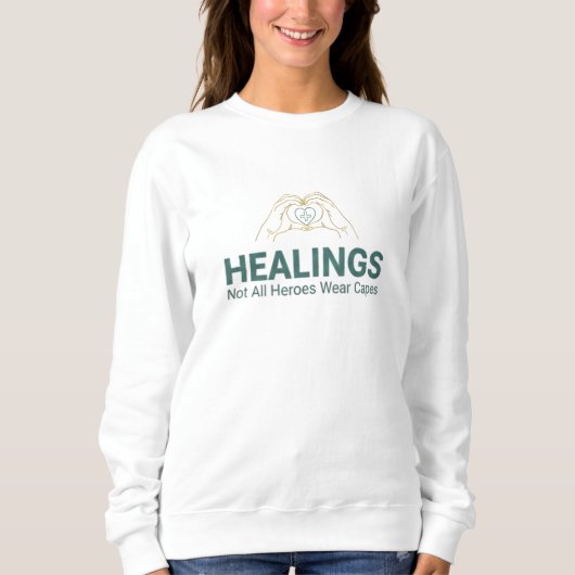 Healing Hands Not All Heroes Wear Capes スウェットシャツ (正面)