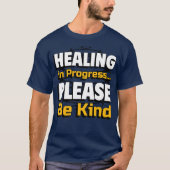 Healing in Progress – Please Be Kind for everyone Tシャツ (正面)