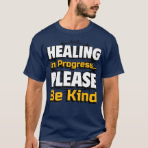 Healing in Progress – Please Be Kind for everyone