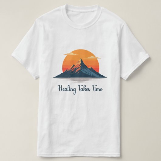 Healing Takes Time" Mountain Sunset T-Shirt |  Tシャツ (デザイン正面)
