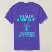 Health Assistant Health Assistant I Solve Problems Tシャツ (デザイン正面)