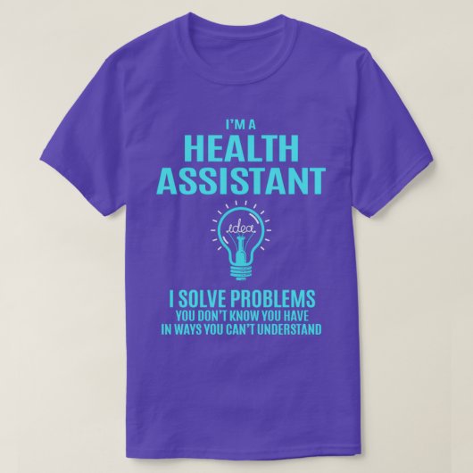 Health Assistant Health Assistant I Solve Problems Tシャツ (デザイン正面)