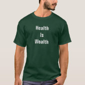 Health Is Wealth Forest Green   Tシャツ (正面)