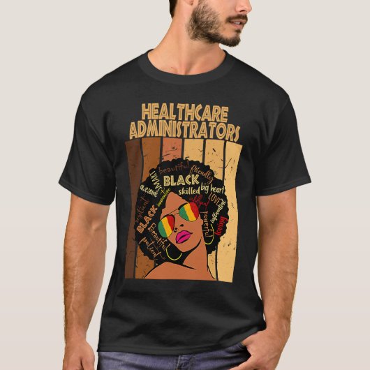 Healthcare Administrators Afro African Black Histo Tシャツ (正面)