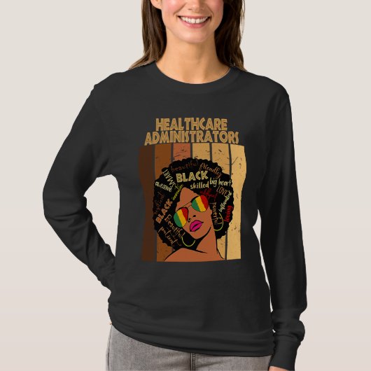 Healthcare Administrators Afro African Black Histo Tシャツ (正面)
