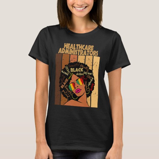 Healthcare Administrators Afro African Black Histo Tシャツ (正面)