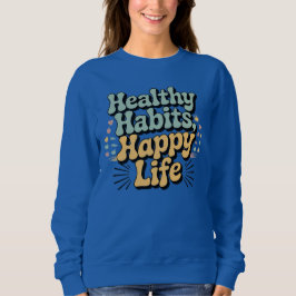 Healthy Habits Happy Life Retro Groovy Wellness Sw スウェットシャツ