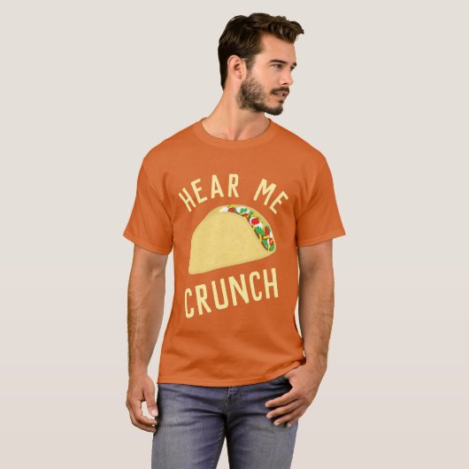 Hear Me Crunch Taco Tシャツ (正面フル)
