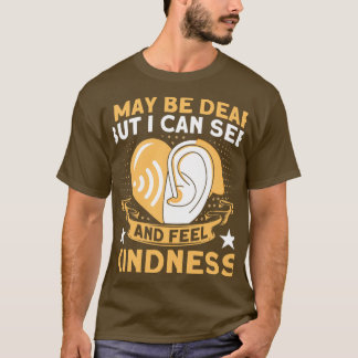 Hearing Aid Design for Sign Language Deaf Sign Lan Tシャツ