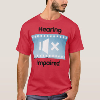 Hearing Impaired 35 Tシャツ