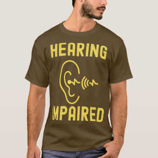 Hearing Impaired 53 Tシャツ