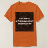 Hearing impaired funny tシャツ (デザイン正面)