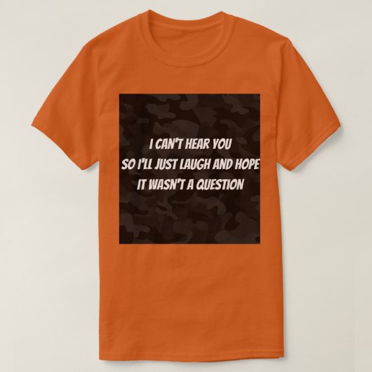 Hearing impaired funny tシャツ (デザイン正面)
