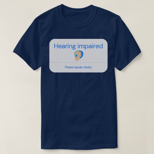 Hearing Impaired Person Tシャツ (デザイン正面)