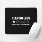 Hearing Loss Would Not Recommend  マウスパッド (マウス)