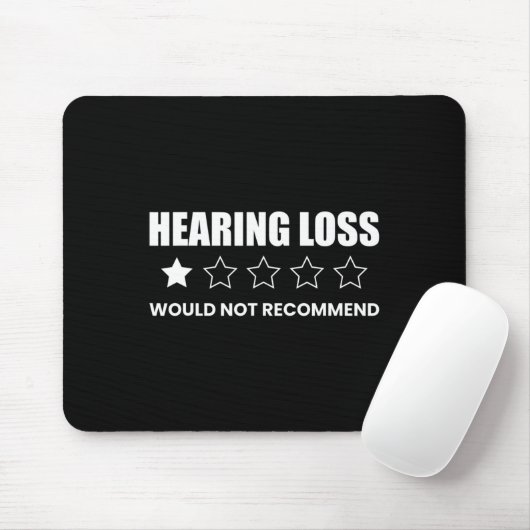 Hearing Loss Would Not Recommend  マウスパッド (マウス)