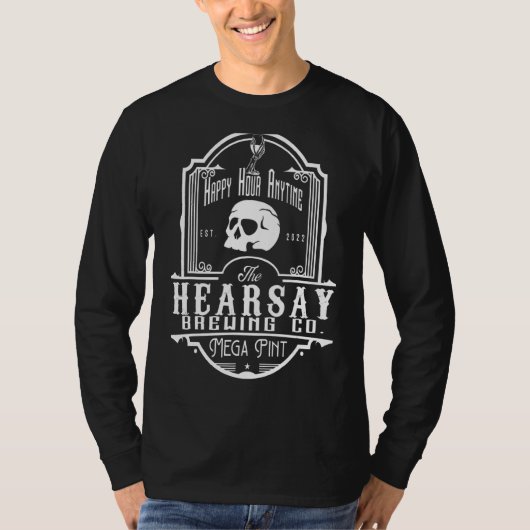 Hearsay Brewing Co Home Of The Mega Pint Thatu2019 Tシャツ (正面)