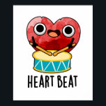 Heart Beat Funny Heart Drummer Pun ポスター<br><div class="desc">Heart Beat Funny Heart Drummer Pun features a cute heart beating his drum ! Perfect pun gift for family and friends who love cute drummer heart puns.</div>