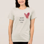 Heart Full. Brain Empty. In Love  T-Shirt トライブレンドＴシャツ (正面)