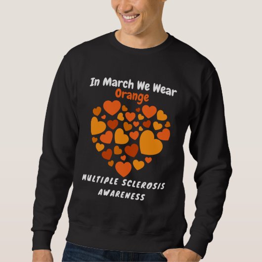 Heart MS Multiple Sclerosis Awareness March We Wea スウェットシャツ (正面)