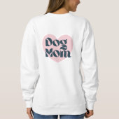 Heart of a mom dog  スウェットシャツ (裏面)