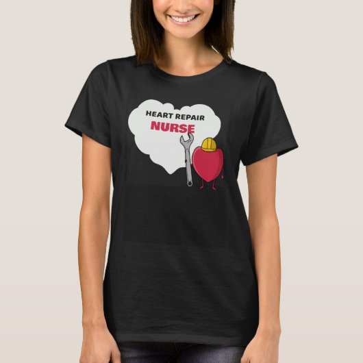 Heart Repair Nurse Cardiac Care Team Idea Tシャツ (正面)