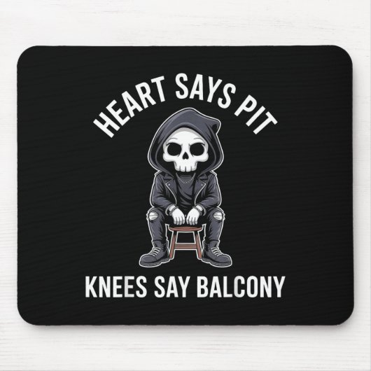 Heart Says T Knees Say Balcony Funny Concert  マウスパッド (正面)