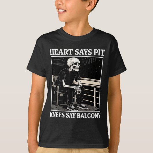 Heart Says T Knees Say Balcony Funny Concert Quote Tシャツ (正面)