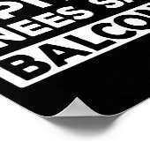 Heart Says T Knees Say Balcony Funny Quote ポスター (角)