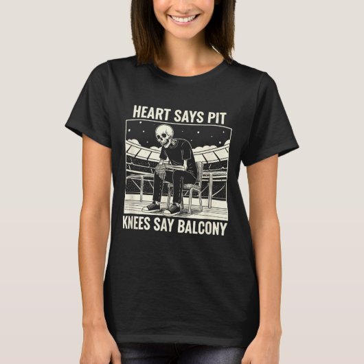 Heart Says T Knees Say Balcony Shirt Funny Skeleto Tシャツ (正面)