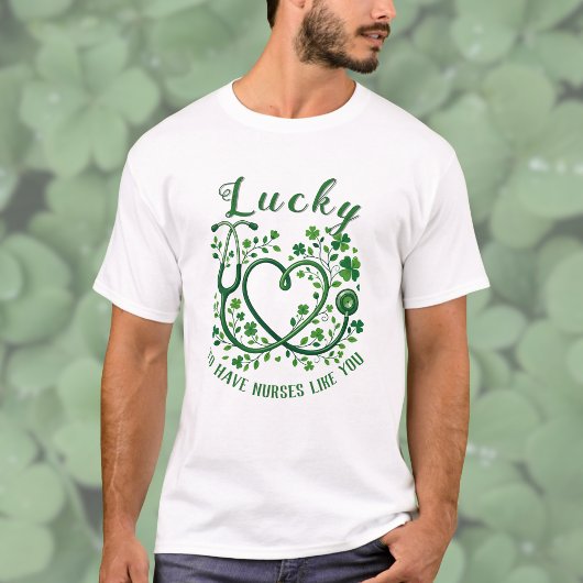 Heart Shamrock Stethoscope Lucky to Have Nurses  Tシャツ