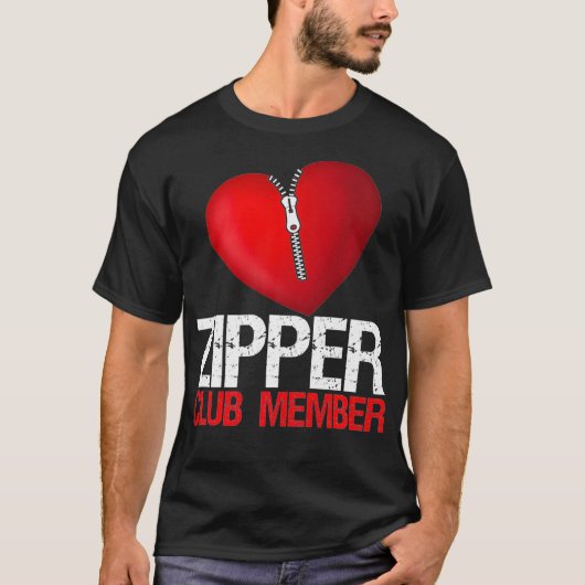 Heart Surgery Patient - Zipper Club Member Funny Tシャツ (正面)