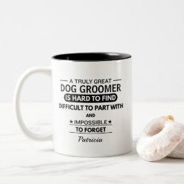 Heartfelt Dog Groomer Appreciation Quote Custom ツートーンマグカップ