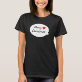 Heartfelt Merry Christmas in a Speech Bubble Tシャツ (正面)