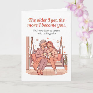 Heartfelt Mother's Day Card – More I Become You カード