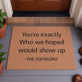 Heartfelt Welcome "Exactly Who We Hoped For"Custom ドアマット