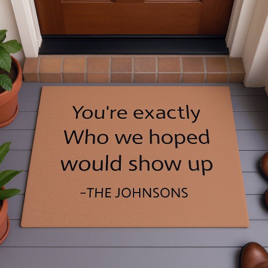 Heartfelt Welcome "Exactly Who We Hoped For"Custom ドアマット