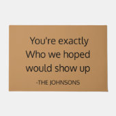 Heartfelt Welcome "Exactly Who We Hoped For"Custom ドアマット (正面)