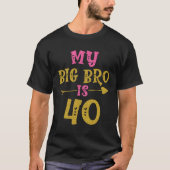 Hearts 40th Bday For Big Brother From Sister Broth Tシャツ (正面)