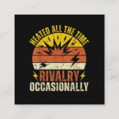 Heated All The Time Rivalry Occasionally Funny  ロイヤリティカード (裏面)