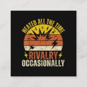 Heated All The Time Rivalry Occasionally Funny  ロイヤリティカード (正面)