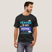 Heaven Is My Home I’m Just Here Recruiting Gift Tシャツ (正面フル)