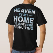 Heaven Is My Home I'm Just Here Recruiting Tシャツ (裏面)