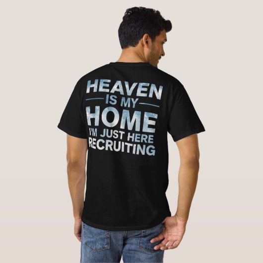 Heaven Is My Home I'm Just Here Recruiting Tシャツ (裏面フル)